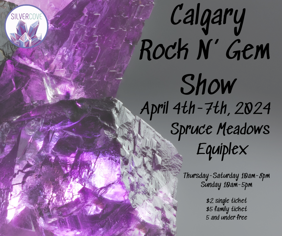 Calgary Spring 2024 Rock N' Gem Show Silver Cove Ltd Online
