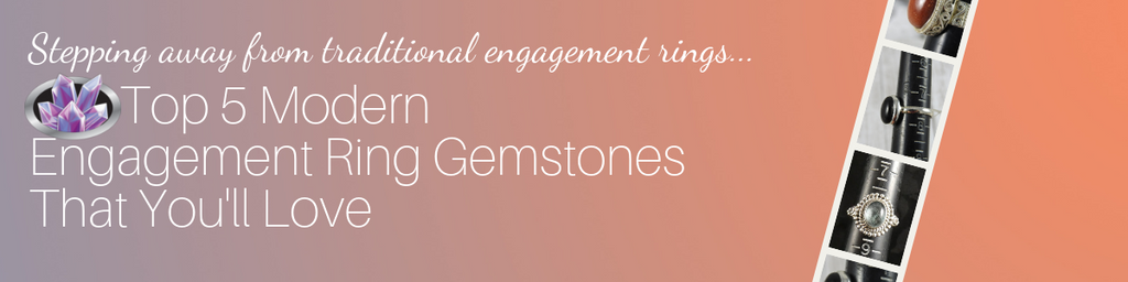 5 Modern Engagement Ring Gemstones We Love!