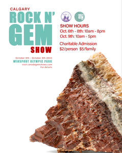 The Calgary Rock N' Gem Show Oct 6-9, 2022