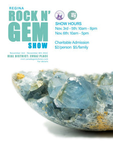 The Regina Rock N’ Gem Show Nov 3-6, 2022