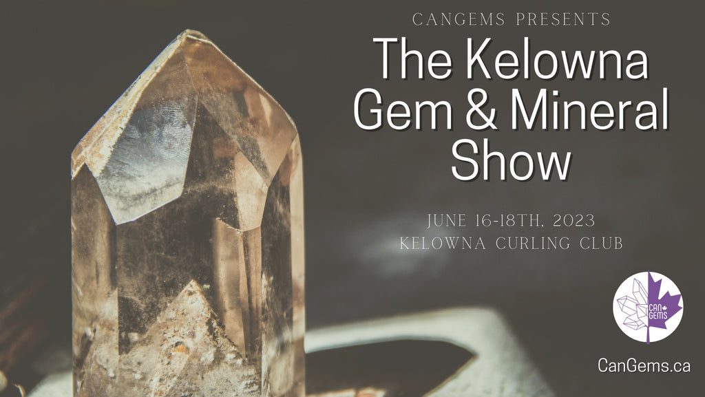 The Kelowna Gem and Mineral Show