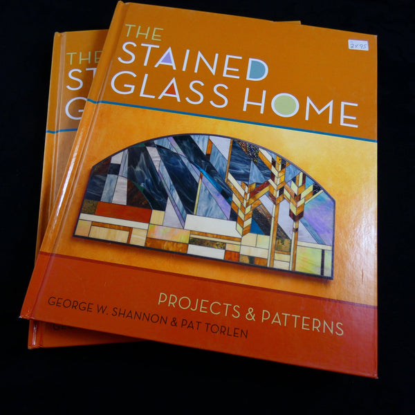 The Stained Glass Home by George W. Shannon & Pat Torlen