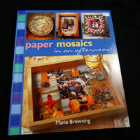 Paper Mosaics in and Afternoon by Marie Browning