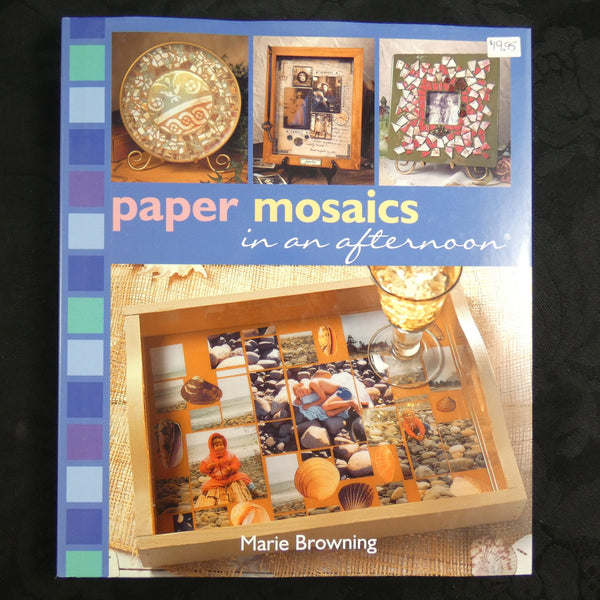 Paper Mosaics in an Afternoon by Marie Browning